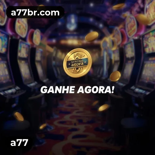 Bônus e promoções a77